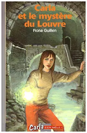 Couverture du produit · Carla et le mystère du Louvre (Carla s'en mêle !.)
