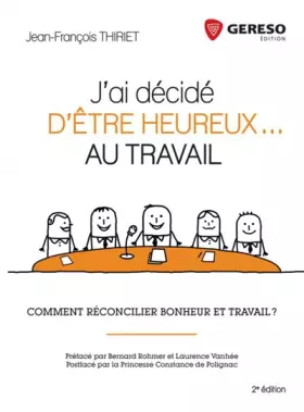 Couverture du produit · J AI DECIDE D ETRE HEUREUX AU TRAVAIL COMMENT RECONCILIER BONHEUR ET TRAVAIL: COMMENT RECONCILIER BONHEUR ET TRAVAIL ?