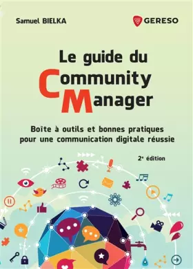 Couverture du produit · Le guide du Community Manager: Boîte à outils et bonnes pratiques pour une communication digitale réussie