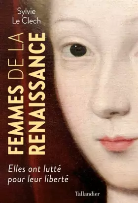 Couverture du produit · Femmes de la Renaissance: Elles ont lutté pour leur librerté