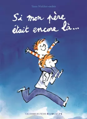 Couverture du produit · SI MON PERE ETAIT ENCORE LA