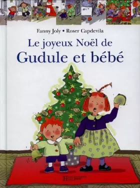 Couverture du produit · Le Joyeux Noël de Gudule et de Bébé