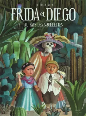 Couverture du produit · Frida et Diego au pays des squelettes