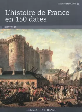 Couverture du produit · Histoire de France en 150 dates