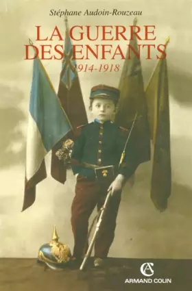 Couverture du produit · La guerre des enfants: 1914-1918