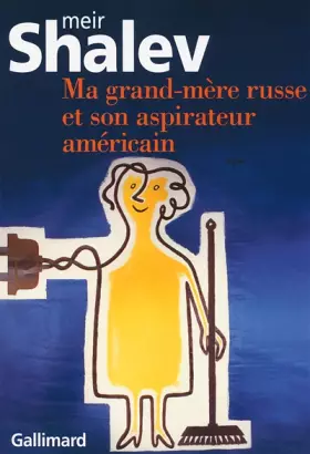 Couverture du produit · Ma grand-mère russe et son aspirateur américain
