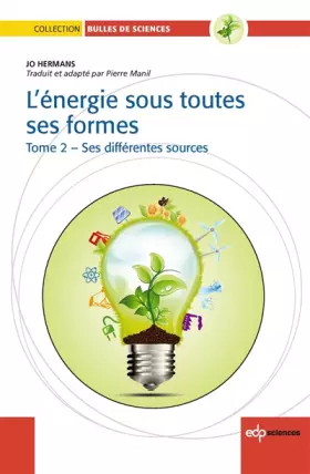 Couverture du produit · L'énergie sous toutes ses formes - Tome 2 - Ses différentes sources