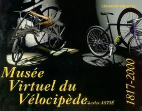 Couverture du produit · Le Musée virtuel du vélocipède