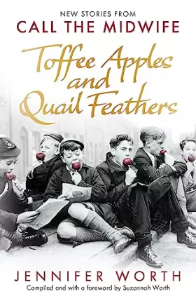 Couverture du produit · Toffee Apples and Quail Feathers: New Stories From Call the Midwife