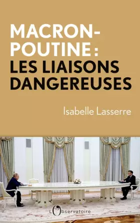 Couverture du produit · Macron-Poutine, les liaisons dangereuses