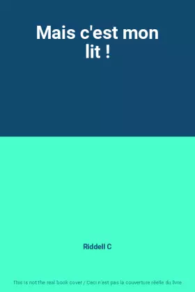 Couverture du produit · Mais c'est mon lit !