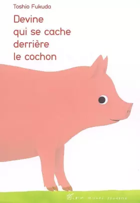 Couverture du produit · Devine qui se cache derrière le cochon ?