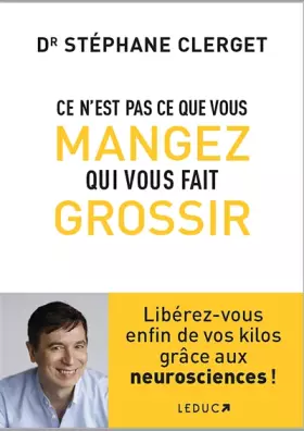 Couverture du produit · Ce n'est pas ce que vous mangez qui vous fait grossir