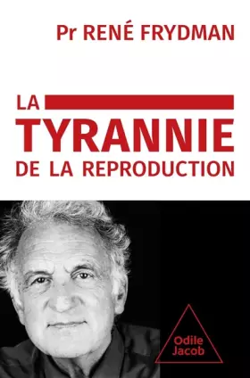Couverture du produit · La Tyrannie de la reproduction