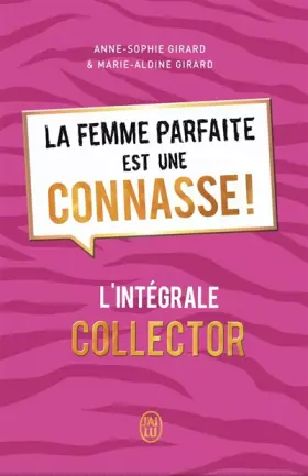 Couverture du produit · La femme parfaite est une connasse ! : L'intégrale