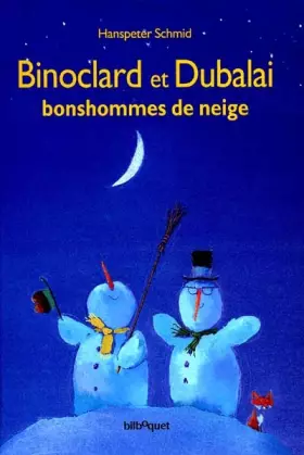 Couverture du produit · Binoclard et Dubalai, bonshommes de neige