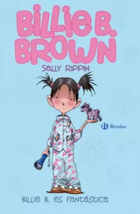 Couverture du produit · Billie B. Brown, 2. Billie es fantástica (Castellano - A PARTIR DE 6 AÑOS - PERSONAJES Y SERIES - Billie B. Brown)