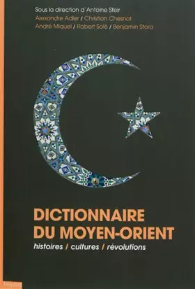 Couverture du produit · Dictionnaire du Moyen Orient: Histoires, Cultures, Révolutions