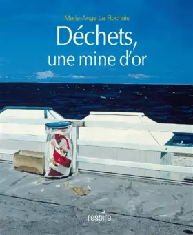 Couverture du produit · Déchets une mine d'or