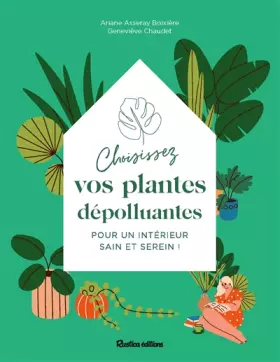 Couverture du produit · Choisissez vos plantes dépolluantes pour un intérieur sain et serein