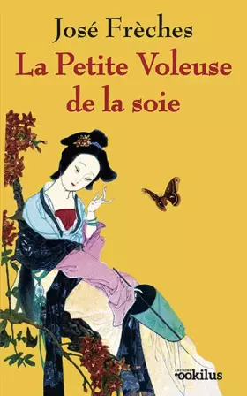 Couverture du produit · La petite voleuse de la soie