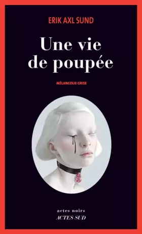 Couverture du produit · Une vie de poupée: Mélancolie grise