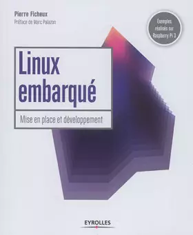 Couverture du produit · Linux embarqué: Mise en place et développement - Préface de Marc Palazon
