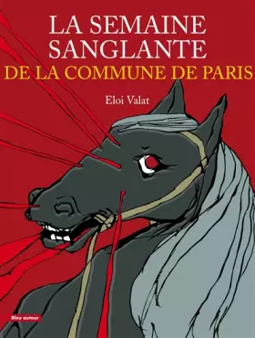 Couverture du produit · La semaine sanglante de la Commune de Paris