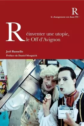 Couverture du produit · Réinventer une utopie, le Off d'Avignon