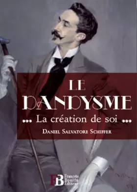 Couverture du produit · Le dandysme: La création de soi