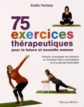 Couverture du produit · 75 exercices thérapeutiques pour la future et nouvelle maman