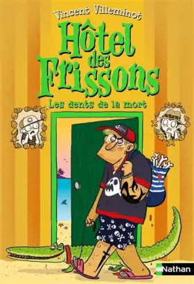 Couverture du produit · L'Hôtel des frissons - Les dents de la mort - Tome 7 - roman format poche - Dès 8 ans (7)