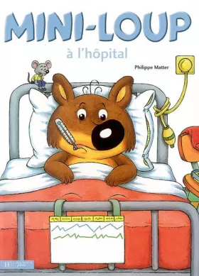 Couverture du produit · Mini-Loup à l'hôpital