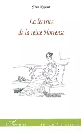 Couverture du produit · La lectrice de la reine Hortense