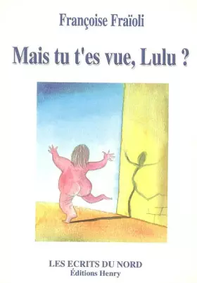 Couverture du produit · Mais tu t'es vue Lulu ?