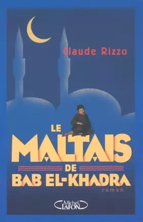 Couverture du produit · Le maltais de Bab El-Khadra