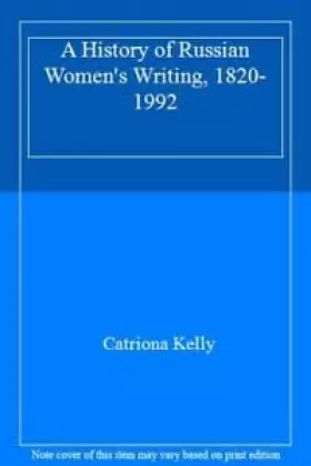 Couverture du produit · A History of Russian Women's Writing, 1820-1992
