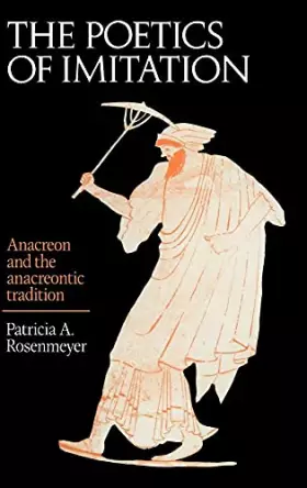 Couverture du produit · The Poetics of Imitation: Anacreon and the Anacreontic Tradition