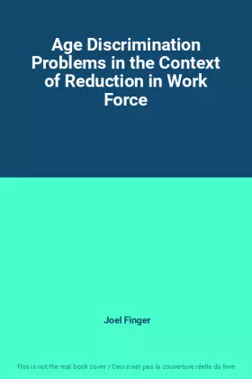 Couverture du produit · Age Discrimination Problems in the Context of Reduction in Work Force