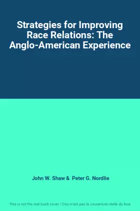 Couverture du produit · Strategies for Improving Race Relations: The Anglo-American Experience