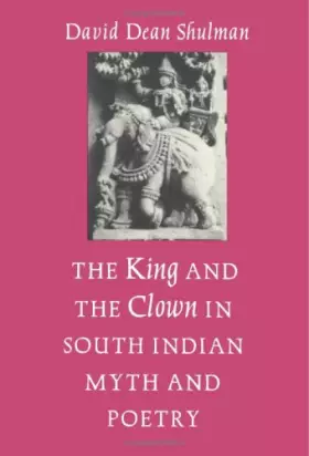 Couverture du produit · The King and the Clown in South Indian Myth and Poetry (Princeton Legacy Library)