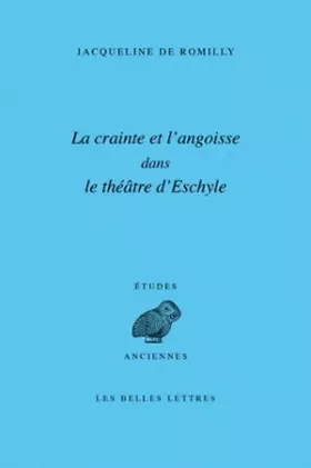 Couverture du produit · La Crainte et l'angoisse dans le théâtre d'Eschyle (Collection D'Etudes Anciennes) (French Edition)