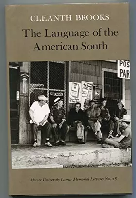 Couverture du produit · The Language of the American South (MERCER UNIVERSITY LAMAR MEMORIAL LECTURES)