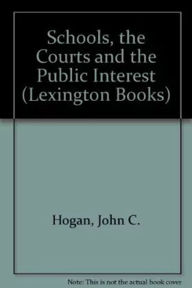 Couverture du produit · The schools, the courts, and the public interest (Lexington Books politics of education series)