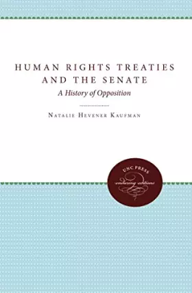 Couverture du produit · Human Rights Treaties and the Senate: A History of Opposition