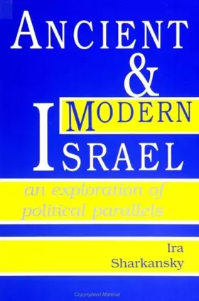 Couverture du produit · Ancient and Modern Israel: An Exploration of Political Parallels (Suny Series in Israeli Studies)