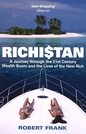 Couverture du produit · Richistan: A Journey Through the 21st Century Wealth Boom and the Lives of the New Rich