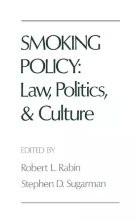 Couverture du produit · Smoking Policy: Law, Politics, and Culture