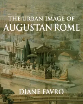 Couverture du produit · The Urban Image of Augustan Rome (Contemporary South Asia S)