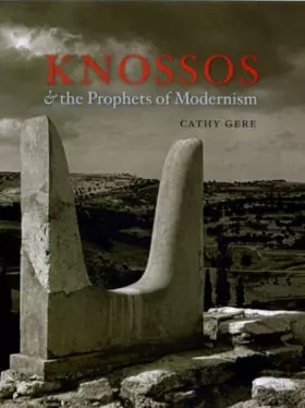 Couverture du produit · Knossos and the Prophets of Modernism